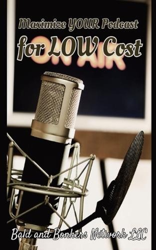 Maximize your podcast for - maximize, low